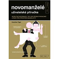 Novomanželé - uživatelská příručka - Caroline Tiger