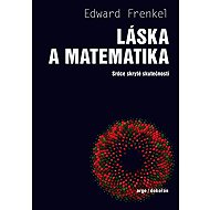 Láska a matematika - Edward Frenkel