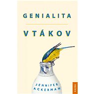 The genius of birds - Jennifer Ackerman