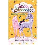 Unicorn School - Pet Show - Linda Chapmanová