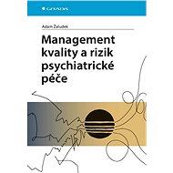 Quality and risk management in psychiatric care - Adam Žaludek