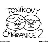 Toníkovy čmáranice 2 - Antonín Jína