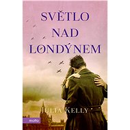 Světlo nad Londýnem - Julia Kelly