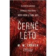 Černé léto - M. W. Craven