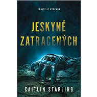 Jeskyně zatracených - Caitlin Starling