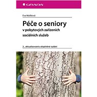 Care for the elderly in residential social service facilities - Eva Malíková