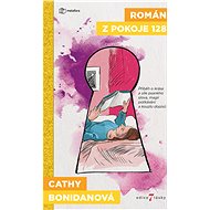 A Novel from Room 128 - Cathy Bonidanová