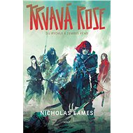 Krvavá Rose - Nicholas Eames