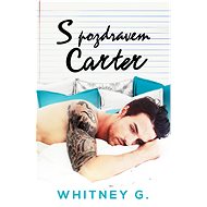 S pozdravem Carter - Whitney G.