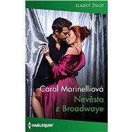 Nevěsta z Broadwaye - Carol Marinelliová