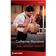 Jak odolat vášni - Catherine Mannová