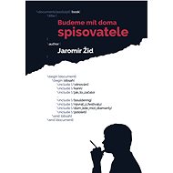 Budeme mít doma spisovatele - Ing. Jaromír Žid