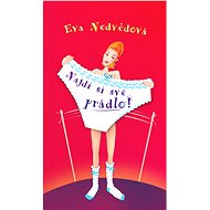 Najdi si své prádlo - Eva Nedvědová