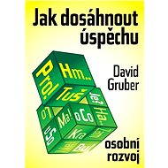 Jak dosáhnout úspěchu - David Gruber