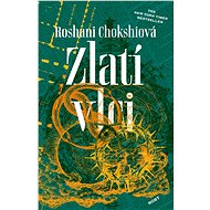 Zlatí vlci - Roshani Chokshiová
