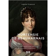 Hortensie de Beauharnais - Izabela Straková