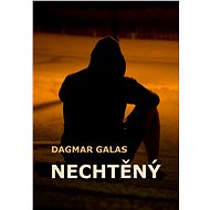 Nechtěný - Dagmar Galas