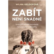 Zabít není snadné - Vilma Geldof