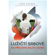 Lusatian Serbs at the turn of the 20th/21st century - Leoš Šatava