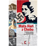 Mata Hari from Cheb - Emil Hruška