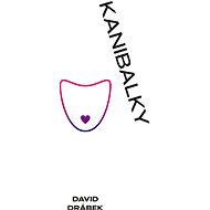 Kanibalky: Soumrak samců - David Drábek
