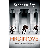 Heroes - Stephen Fry