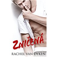 Zničená - Rachel Van Dyken