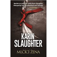 Mlčící žena - Karin Slaughter