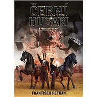 Černí husaři - František Petran