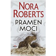Pramen moci - Nora Roberts