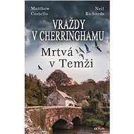 Vraždy v Cherringhamu - Mrtvá v Temži - Matthew Costello