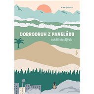 Dobrodruh z paneláku - Lukáš Matějček