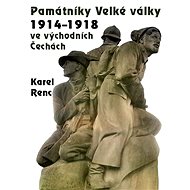 Památníky Velké války 1914-1918 ve východních Čechách - Karel Renc