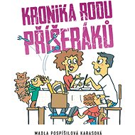 Kronika rodu příšeráků - Marie Pospíšilová Karasová