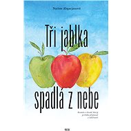 Tři jablka spadlá z nebe - Narine Abgarjanová