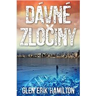 Dávné zločiny - Glen Erik Hamilton