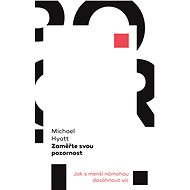 Zaměřte svou pozornost - Michael Hyatt