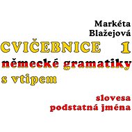 Cvičebnice německé gramatiky s vtipem - Markéta Blažejová