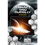 Třináct dnů guerilly - Richard Šusta