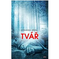Tvář - Johana Kral
