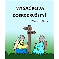 Myšáčkova dobrodružství - Marie Němcová