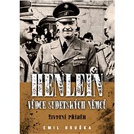 Henlein: vůdce sudetských Němců - Emil Hruška