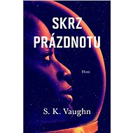 Skrz prázdnotu - S. K. Vaughn