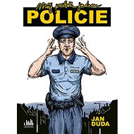 My story on behalf of POLICE - Jan Duda