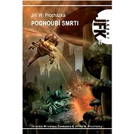 JFK 011 Podhoubí smrti - Jiří W. Procházka