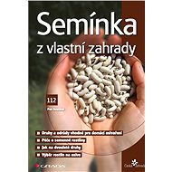 Seeds from your own garden - Petr Dostálek