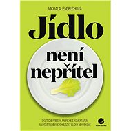 Food is not the enemy - Michala Jendruchová
