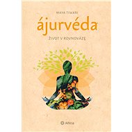 Ayurveda - Maya Tiwari