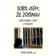 Slíbil jsem, že zůstanu - Petr Hejna ml.