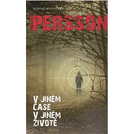 V jiném čase, v jiném životě - Leif G. W. Persson